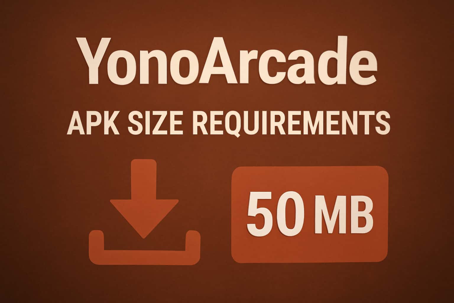 Informational graphic showing YonoArcade APK size requirements.